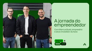 Empreendedorismo, parentalidade e planejamento com Marcus Buaiz | Segura Esse Pod EP5