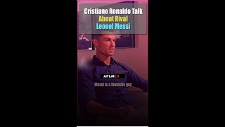 Cristiano Ronaldo Talk About His Rival Leonel Messi #shorts #cristianoronaldo #messi