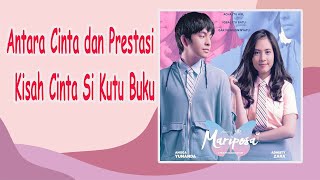 Review Film Mariposa Indonesia, Kisah Cinta Segitiga Si Kutu Buku Yang Genius