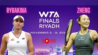 Elena Rybakina vs Qinwen Zheng | WTA Finals 2024 | LIVE TENNIS WATCHALONG