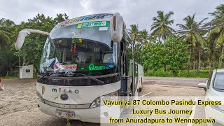 87 පාරේ වවුනියාව කොළඹ Pasindu Express Luxury Yutong Bus එකෙන් අනුරාධපුර සිට වෙන්නප්පුවට සම්පූර්ණ ගමන