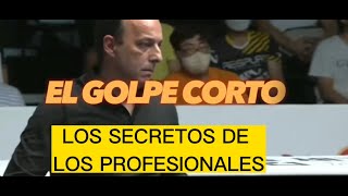 PARTE 2.  EL GOLPE CORTO. BILLAR A 3 BANDAS