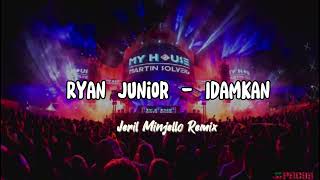 DJ ACARA‼️ - RYAN JUNIOR - IDAMKAN - [JERIL MINJELLO REMIX] DK NEW GENERATION💥