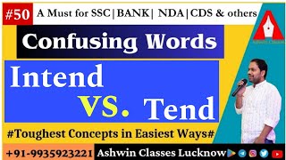 "Intend" vs Tend" || Confusing Words (Session-50) || Homophones | Homonyms | By Ashwin Sir