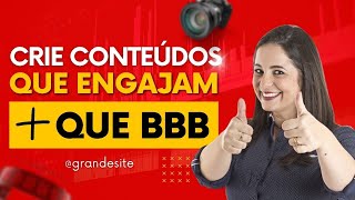 Como criar conteúdos interessantes e que geram mais engajamento que o BBB? | Camila Augusto