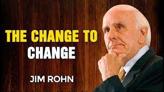 JIM ROHN MOTIVATION - The Chance to Change