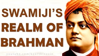 SWAMI VIVEKANANDA IN THE REALM OF BRAHMAN   UNIVERSAL SELF EXPLAINED BY SWAMI TURIYANANDA