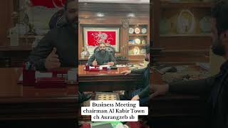 Business Meeting Chairman Al Kabir Town Chaudhry Aurangzeb sb Downtown Commercial