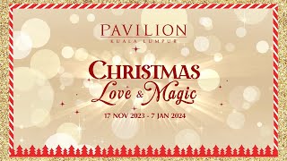 Pavilion KL Christmas Love & Magic