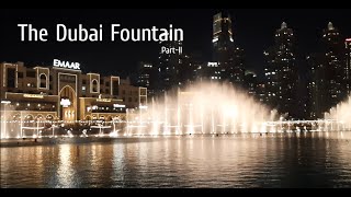 The Dubai Fountain - Enchanting Musical Fountain Show Part-II