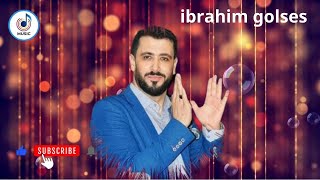 ibrahim golses uzun hava 💞جديد مواويل الفنان إبراهيم كول ساس