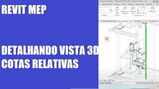 Aula 36 Revit MEP Exemplo Agua Fria, colocando cotas relativas na vista 3D