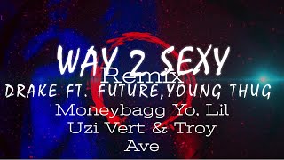 Drake - Way 2 Sexy (Remix) ft. Moneybagg Yo, Future, Lil Uzi Vert, Young Thug & Troy Ave (Audio)