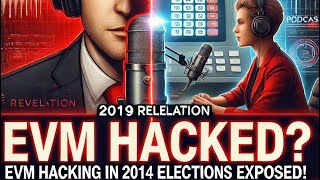 2019 Revelation: Cyber Expert Alleges EVM Hacking in 2014 Lok Sabha Elections!