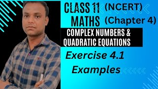 Class 11 Maths (Ncert) chapter 4 Complex Numbers & Quadratic Equations 4.1 Examples