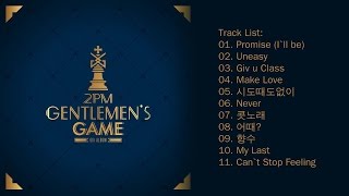 [Full Album] 2PM (투피엠) - GENTLEMEN’S GAME (6th Album)