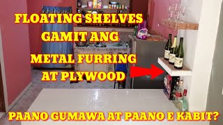 PAANO GUMAWA NG FLOATING SHELVES GAMIT ANG METAL FURRING AT PLYWOOD