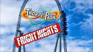 THORPE PARK FRIGHT NIGHT OPENING DAY 2018 PART 1