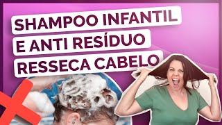 Cuidado com Shampoo Infantil e Anti Resíduo | Aprenda a escolher o melhor para seus fios