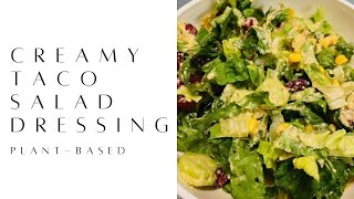 Creamy Taco Salad | Plant-Based