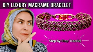 🌟#EP610 Learn How to Make a Luxurious Macrame Bracelet | Step-by-Step DIY Tutorial for Beginners