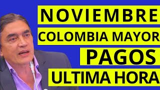 🔔📅 COLOMBIA MAYOR PAGOS NOVIEMBRE 2024 🔔 CONFIRMAN LA FECHA DE PAGO ADULTOS MAYORES