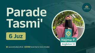 Tasmi Al-Qur'an 6 Juz |  Najma Padhillaturrohman  | Santriwati Rumah Qur'an Ummu Khadijah