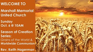 Oct. 6, 2024: Seasons of Creation Series: Grains of The World and Worldwide Communion: Rev. Hagerman