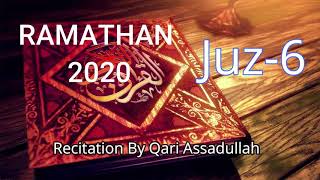 Juz 6 Recitation Holy Quran by Qari Assadullah