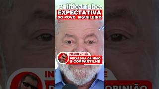 ✂️EXPECTATIVA do povo BRASILEIRO 🤥#lula 🫡#bolsonaro #viralshorts #shortsvideo