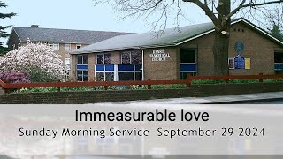 Immeasurable love - Morning Worship 29 September 2024