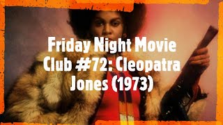 Friday Night Movie Club #72: Cleopatra Jones (1973)