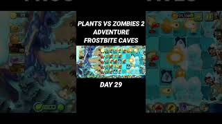 PLANTS VS ZOMBIES 2 ADVENTURE FROSTBITE CAVES DAY 29 #gameandroid #games #game #gamehpkentang