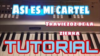 Asi es mi Cartel - Traviezoz de la Zierra (Melodia Tutorial en Teclado)