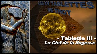 [III] La Clef de la Sagesse, Tablette III, Les XV Tablettes de Thot