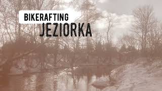 Winter bikerafting / Jeziorka