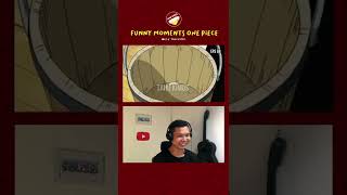 #Shorts Funny Moments Luffy One Piece Reaction 19