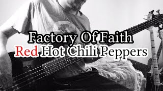 Factory of Faith [Red Hot Chili Peppers] Bass Cover