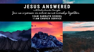 "Jesus Answered" with Pastor Brandon Moningka, March 5 Church Service