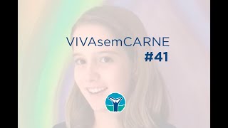 VIVAsemCARNE Episódio #41