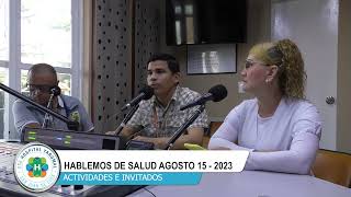 💊🩺HABLEMOS DE SALUD👨‍⚕️ | 15 DE AGOSTO DE 2023