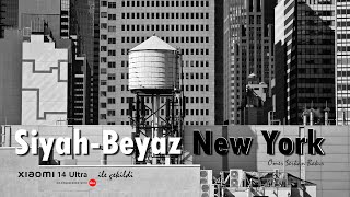 Siyah&Beyaz New York | Black&White New York