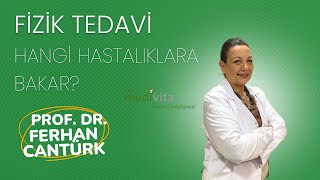 Fizik Tedavi Hangi Hastalıklara Bakar? Prof. Dr. Yanıtlıyor