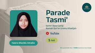 Tasmi Al-Qur'an 5 Juz | Hasna Mazida Amalia | Santri Basecamp Rumah Qur'an Ummu Khadijah