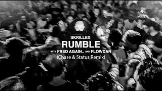 Skrillex & Fred again.. & Flowdan - Rumble (Chase & Status Remix) (Unreleased)