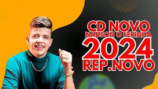 NADSON O FERINHA CD NOVO NADSON O FERINHA 2024 REPERTÓRIO NOVO 2024