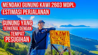 MENDAKI GUNUNG KAWI VIA PERCET 2.603 MDPL | ESTIMASI PENDAKIAN | GUNUNG MISTIS TEMPAT PESUGIHAN