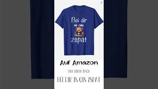 Shirt Bayrischer Spruch Bei dir is ois zspat Dialekt T-Shirt mit Waschbär