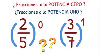 Fracciones elevadas a la CERO y a la UNO  - Exponente 0 y 1 en fracciones