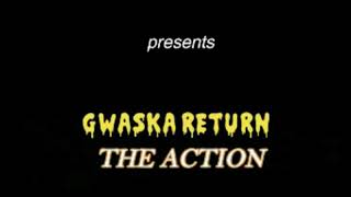 GWASKA RUTURN THE ACTION EPP 11